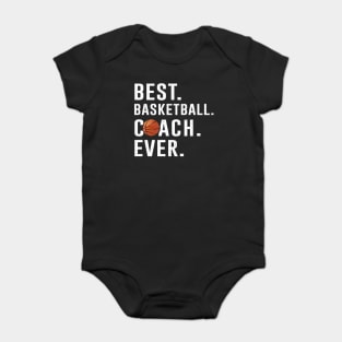 Best Basketball Coach Ever Gift Baby Bodysuit